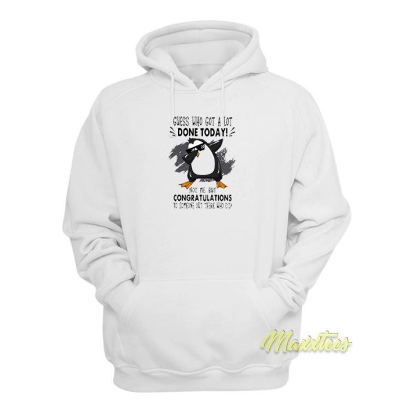 Penguins Dabbing Guess Who Got A Lot Hoodie