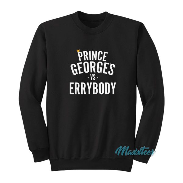 Prince George's vs Errybody Sweatshirt