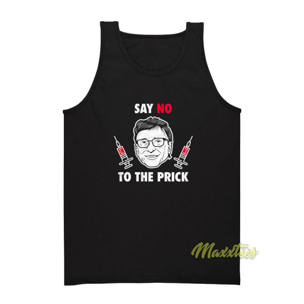 Bill Gate Say No To The Prick Tank Top