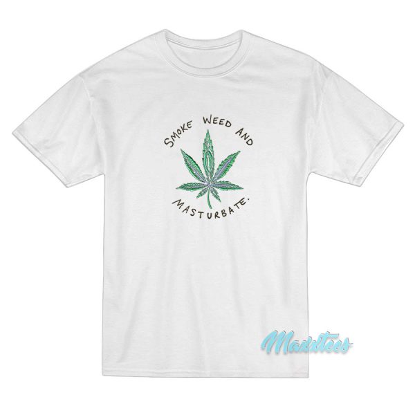 Smoke Weed And Masturbate T-Shirt Cheap Custom