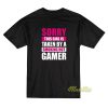 Sorry This Girl Is Already Hot Gamer T-Shirt