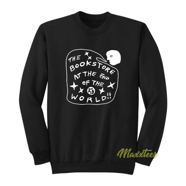 The Bookstore At The End Of The World Sweatshirt