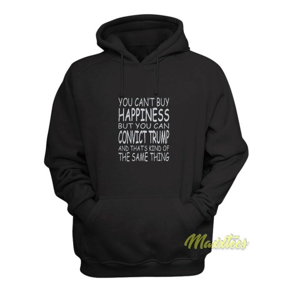 You Can Convict Trump Hoodie