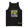 A Day Without Beer Is Like Just Kidding Tank Top