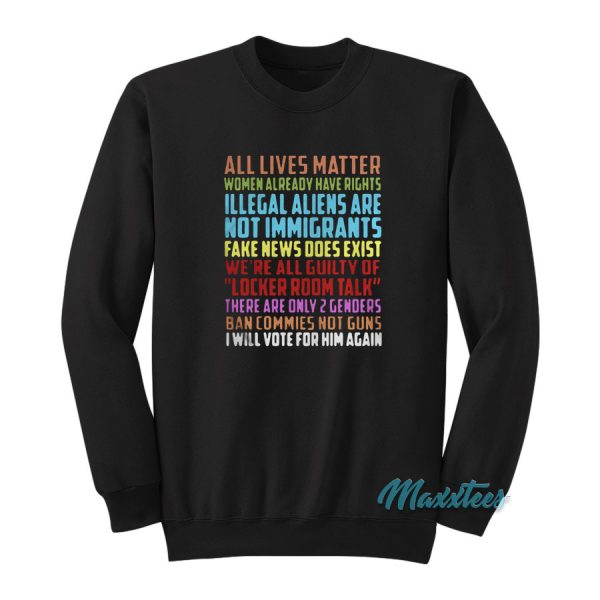 All Lives Matter Women Already Have Rights Sweatshirt