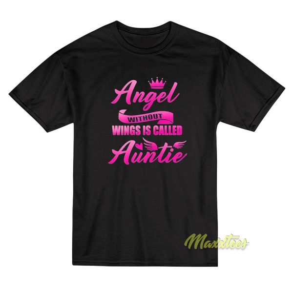 Angel Without Wings Best Auntie Mommy T-Shirt