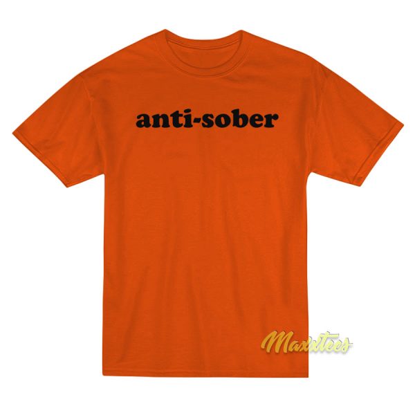 Anti Sober Drinking T-Shirt