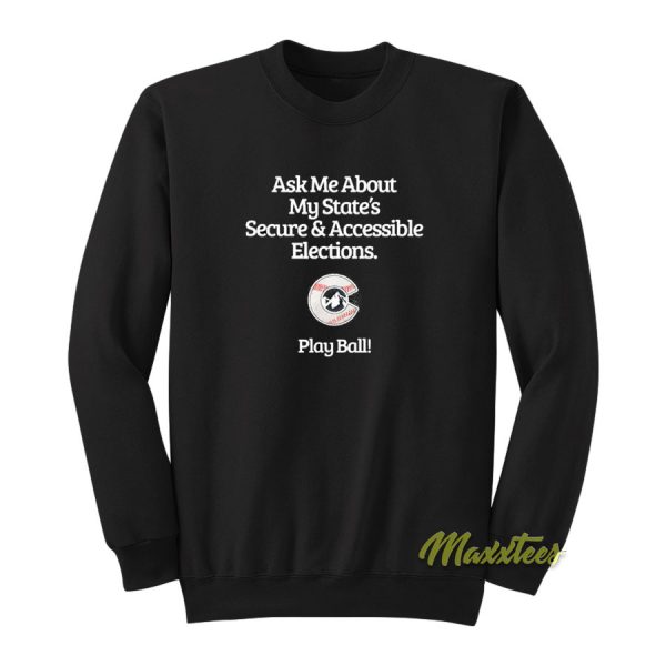 Ask Me About My State’s Secure Sweatshirt