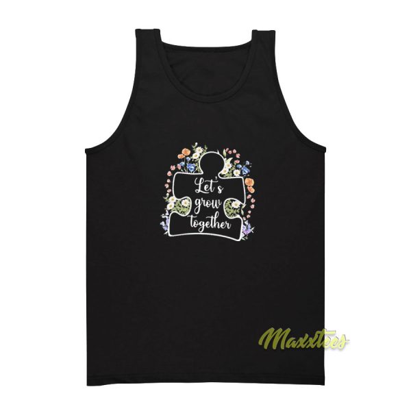 Autism Let’s Grow Together Flower Tank Top