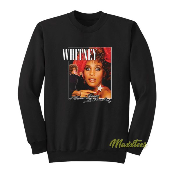 Whitney Houston I Wanna Dance Sweatshirt