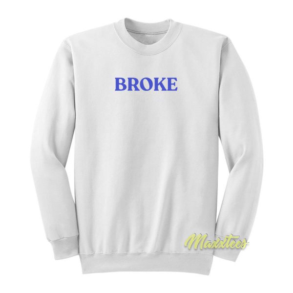 Broke Sweatshirt