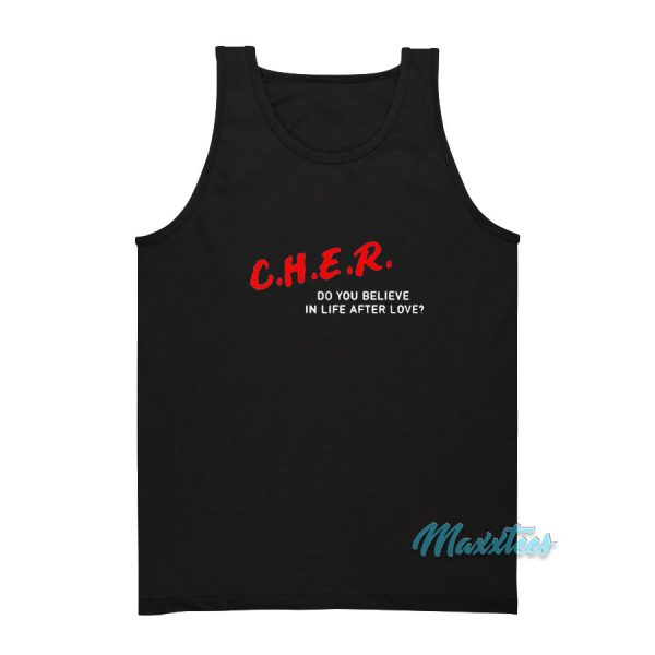 Cher Do You Believe In Life After Love Tank Top