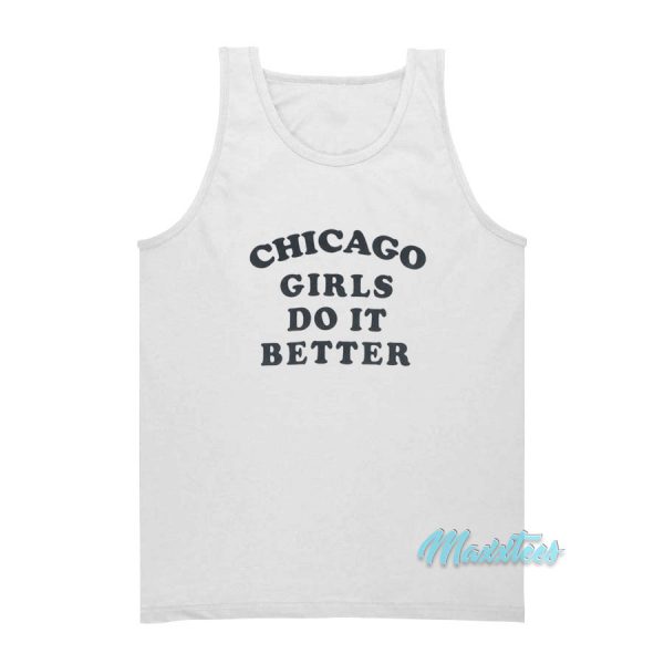 Chicago Girls Do It Better Tank Top