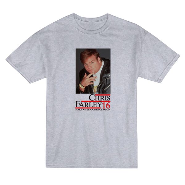 Chris Farley 16 Make America Great Again T-Shirt