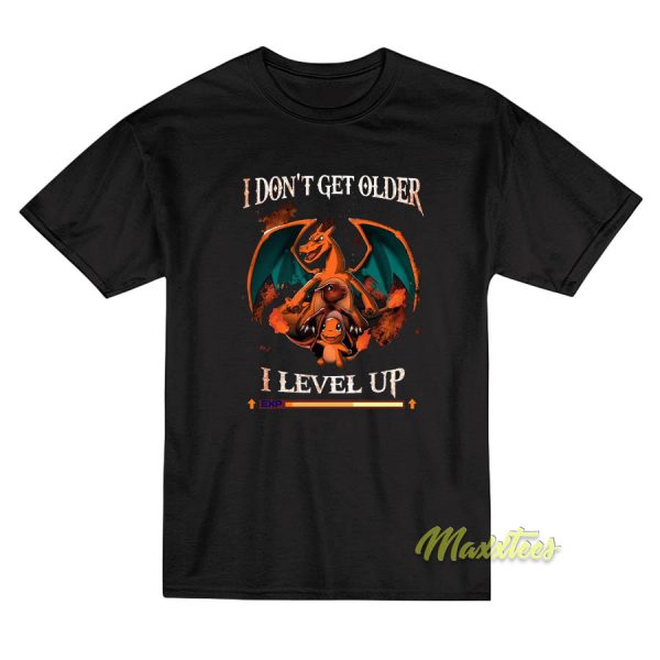 Dragon Idon't Get Older I level Up T-Shirt