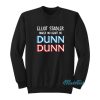 Elliot Stabler Makes My Heart Go Dunn Dunn Sweatshirt