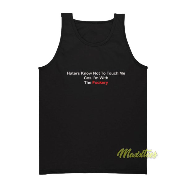 Haters know Not To Touch Me Tank Top