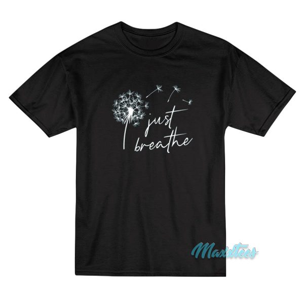 Just Breathe Dandelion T-Shirt