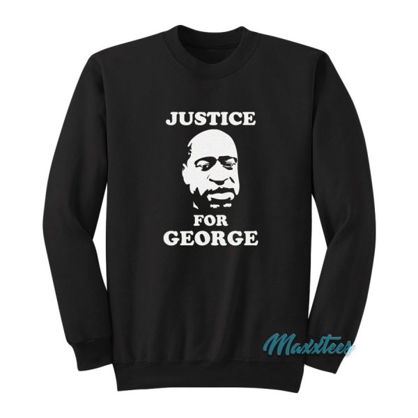 Justice For George Sweatshirt