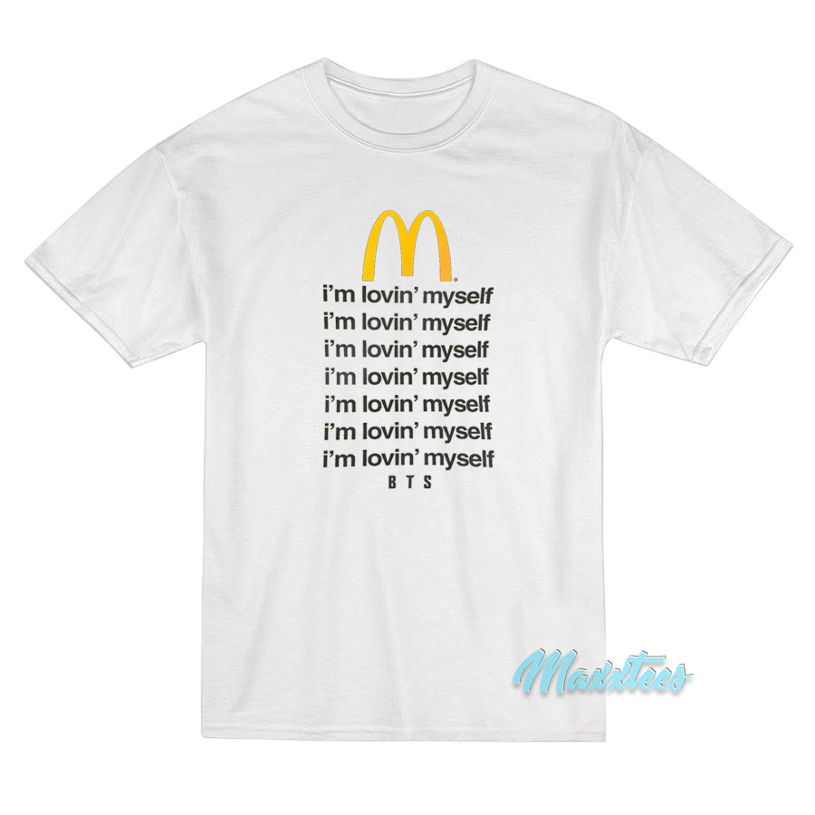 Mcdonalds I M Lovin Myself X Bts T Shirt Maxxtees Com