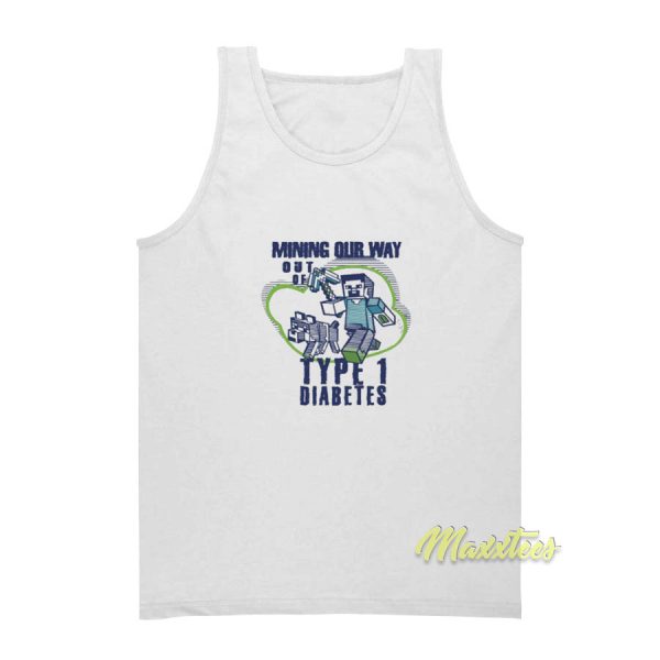 Mining Our Way Out Type 1 Diabetes Tank Top
