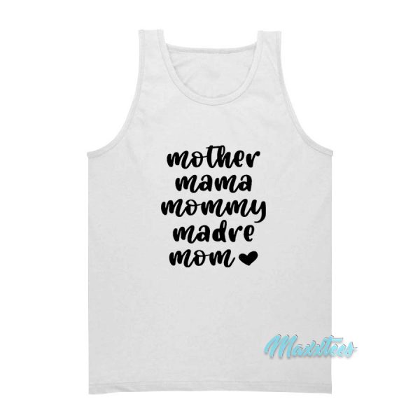 Mother Mama Mommy Madre Mom Tank Top