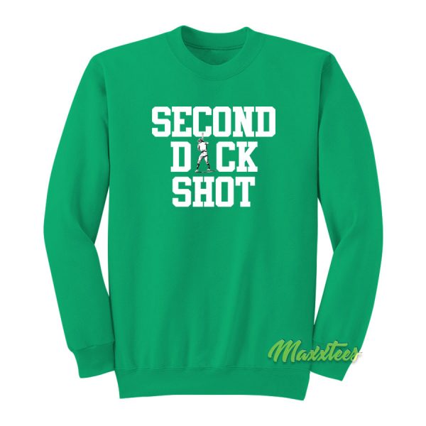 Second Dick Shot Sweatshirt