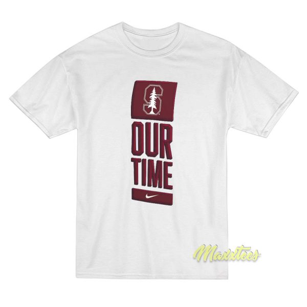 Stanford California Our Time T-Shirt