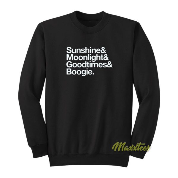 Sunshine and Moonlight and Goodtimes Sweatshirt