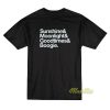 Sunshine and Moonlight and Goodtimes T-Shirt
