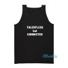 Talentless But Connected Tank Top