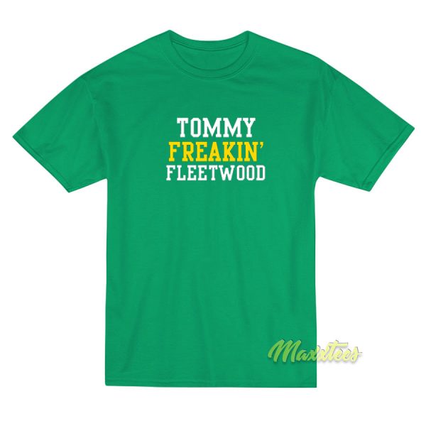 Tommy Fleetwood Freakin T-Shirt