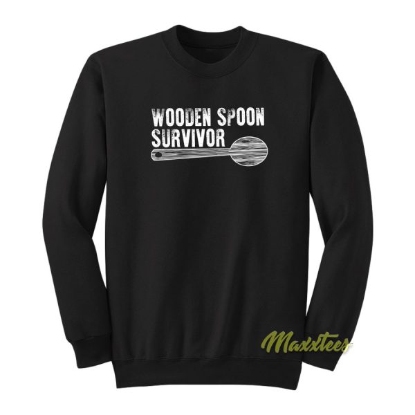 Wooden Spoon Survivor Sarcasm Sweatshirt
