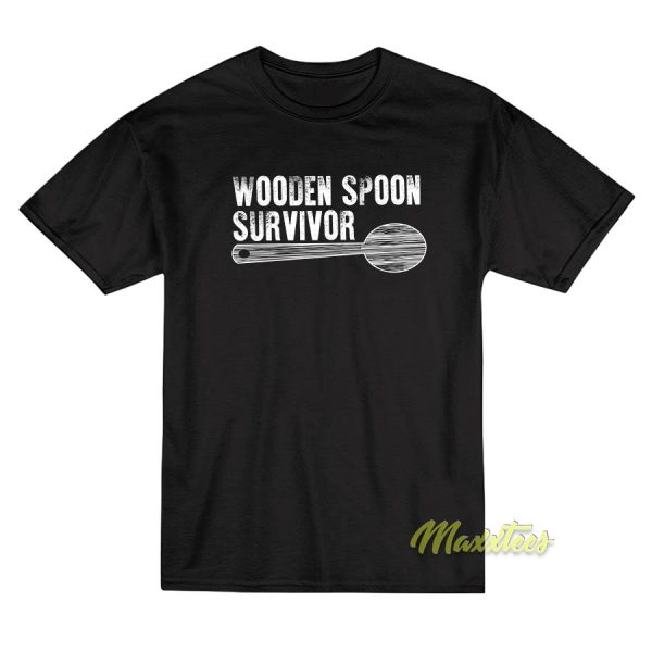 Wooden Spoon Survivor Sarcasm T-Shirt