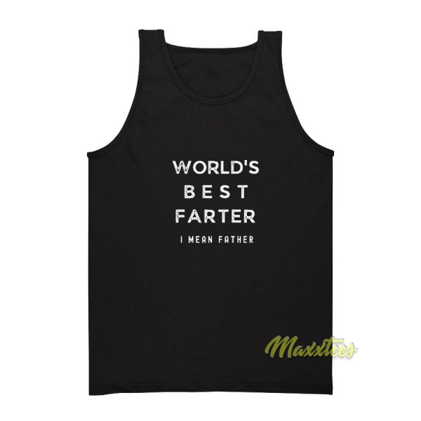 World's Best Farter I ean Father Tank Top