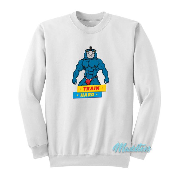 Thomas Train Hard Sweatshirt