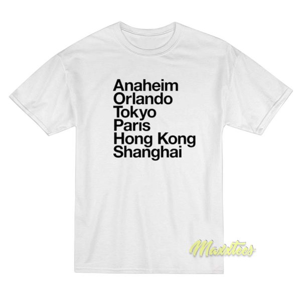 Anaheim Orlando Tokyo Paris Hong Kong T-Shirt