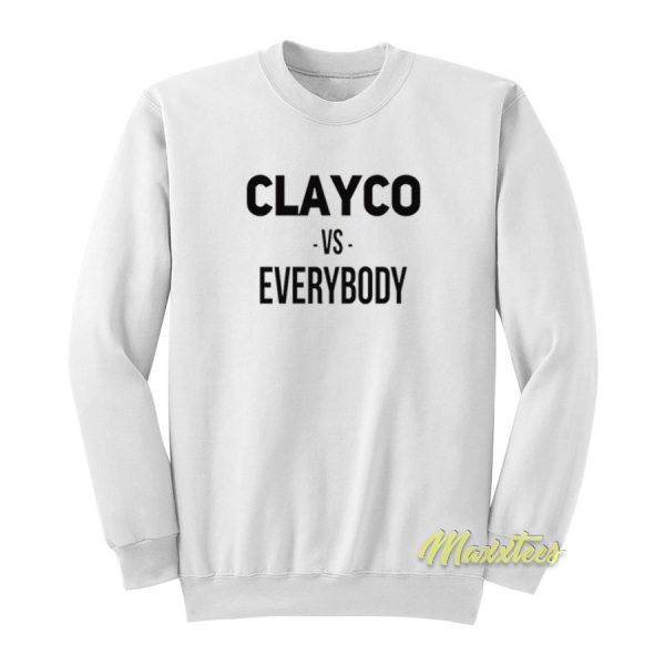 Clayco VS Everybody Sweatshirt