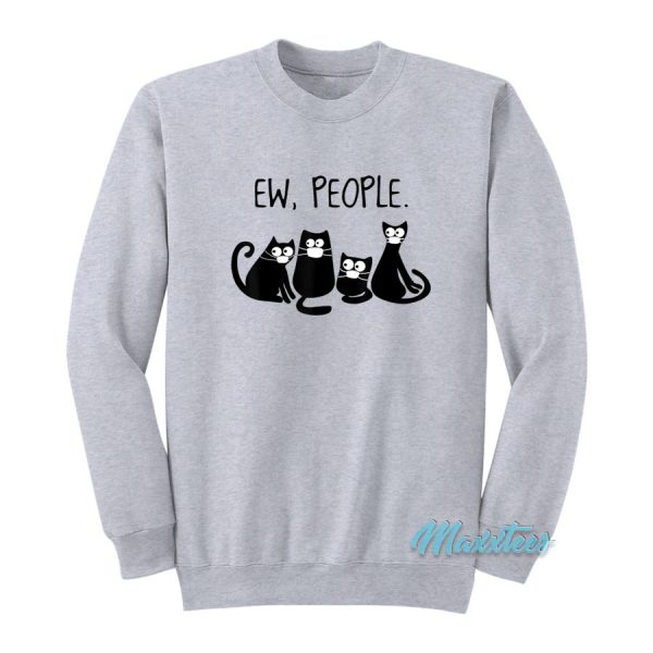 Ew People Cat Sweatshirt