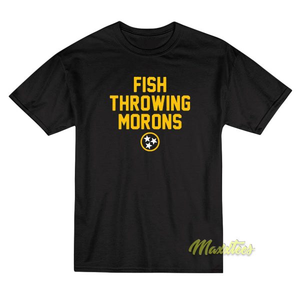 Fish Throwing Morons T-Shirt