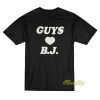 Guys Love Bj T-Shirt