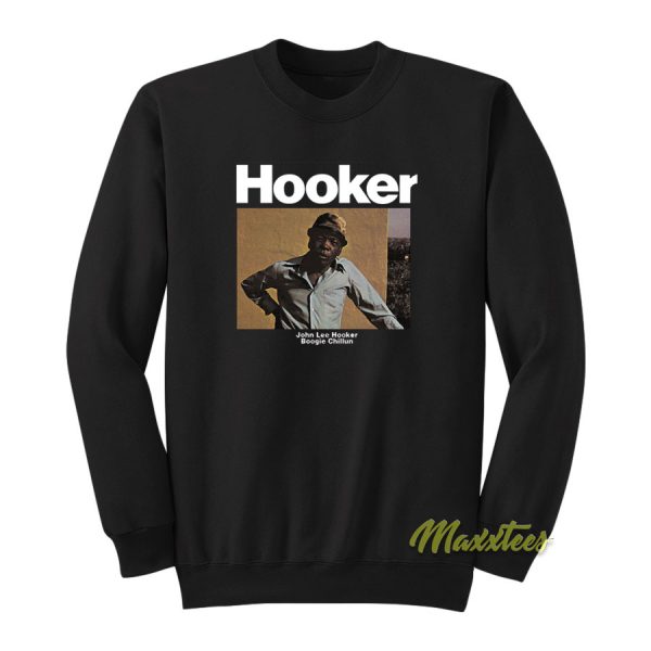 Hooker John Lee Hooker Boogie Chillun Sweatshirt