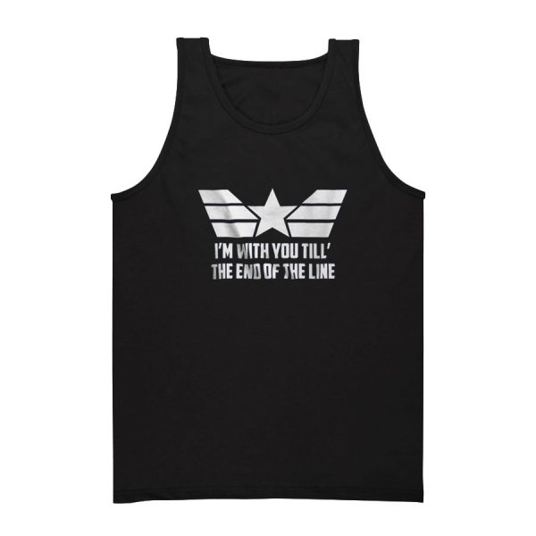 I'm With You Till The End OF The Line Tank Top