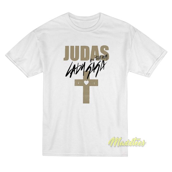 Judas Born This Way Lady Gaga T-Shirt