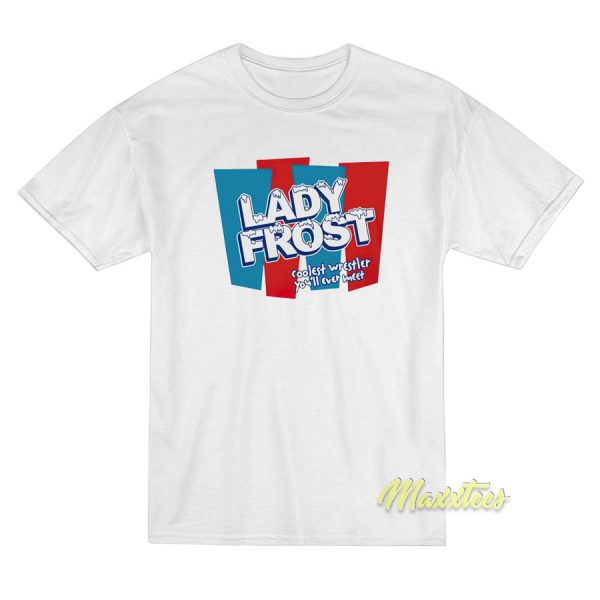 Lady Frost Coolest Wrestler T-Shirt