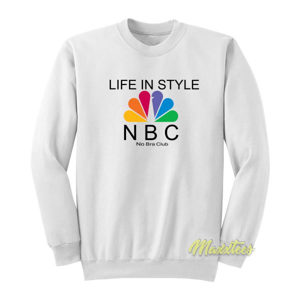 Life In Style No Bra Club NBC Sweatshirt