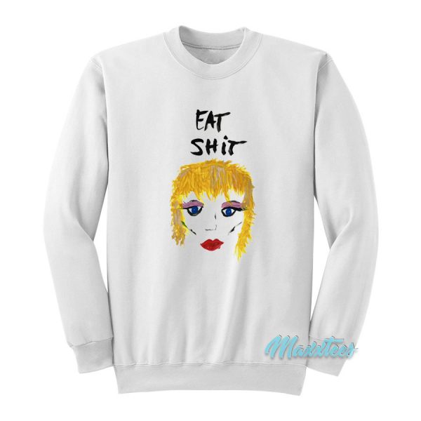 Miley Cyrus Eat Shit Sweatshirt