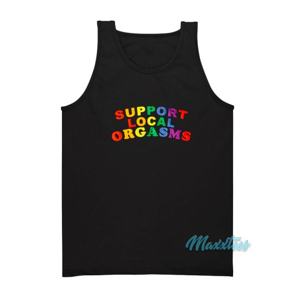 Support Local Orgasms Tank Top