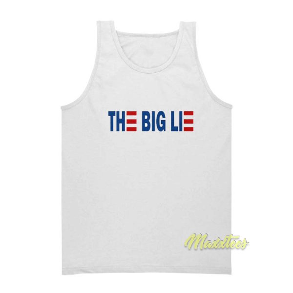 The Big Lie Tank Top