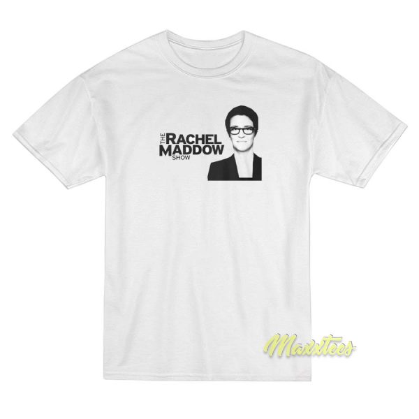 The Rachel Maddow Show Photo T-Shirt